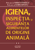 IGIENA, INSPECTIA SI SIGURANTA ALIMENTELOR DE ORIGINE ANIMALA Volumul II