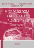 MICROBIOLOGIA PRODUSELOR ALIMENTARE LUCRARI PRACTICE VOL III
