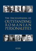 THE ENCYCLOPAEDIA OF OUTSTANDING ROMANIAN PERSONALITIES