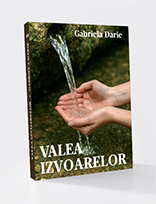 VALEA IZVOARELOR – VOLUMUL II