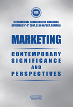 MARKETING. Contemporary Significance and Perspectives. International Conference on Marketing. November 5th-6th 2004, Cluj-Napoca, Romania