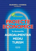Proiecte economice in domeniile agroalimentar, mediu turism