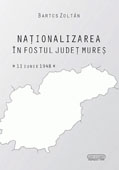 Nationalizarea in fostul judet Mures (11 iunie 1948) // Nationalization in the former Mure? county (July 11th, 1948)