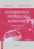 MICROBIOLOGIA PRODUSELOR ALIMENTARE LUCRARI PRACTICE Vol. 3
