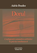DORUL, Configuratii semantico-lingvistice in poezia romaneasca    //     Longing. Semantic-linguistic configurations in Romanian poetry