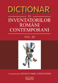 Dictionar al inventatorilor romani contemporani vol III