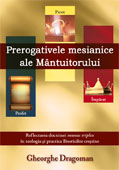 Prerogativele mesianice ale Mantuitorului Reflectarea doctrinei munus triplex  in teologia si practica Bisericilor Crestine 