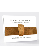 Besorat Hamasiach - Vestea buna a lui Masiach - Relatarea lui Yochanan