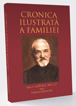 Cronica ilustrata a familiei. Preot Gavril Micu din Poiana Blenchii