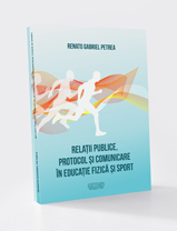 Relaţii publice, protocol şi comunicare în educaţie fizică şi sport