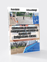 MĂSURAREA ȘI EVALUAREA POTENȚIALULUI BIOMOTRIC AL ELEVILOR DIN ÎNVĂȚĂMÂNTUL PRIMAR