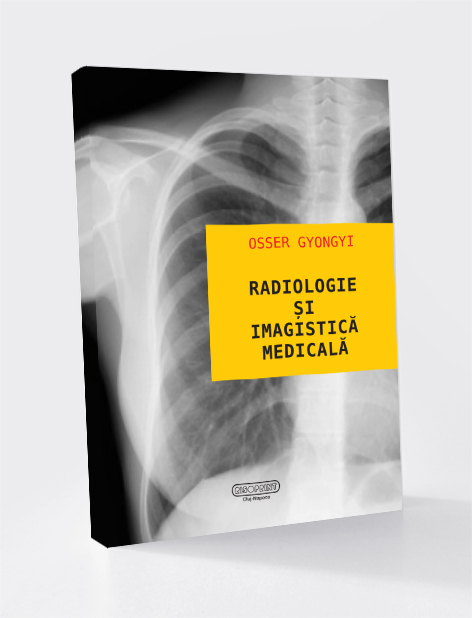 RADIOLOGIE ȘI IMAGISTICĂ MEDICALĂ