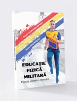 EDUCAȚIE FIZICĂ MILITARĂ - Aspecte teoretico-metodice