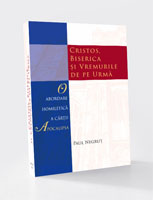 CRISTOS, BISERICA ŞI VREMURILE DE PE URMĂ: O ABORDARE HOMILETICĂ A CĂRŢII APOCALIPSA