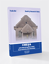 CHEȘA prima biserică baptistă română de pe teritoriul actual al României