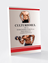 Culturismul – de la întreținerea fizică la performanța competițională