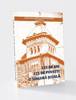 125 de ani, 125 de povești, o singură școală