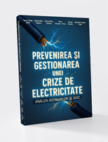 PREVENIREA ȘI GESTIONAREA UNEI CRIZE DE ELECTRICITATE Analiza scenariilor de risc
