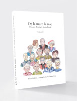 De la mare la mic Povești de viață și credință – Volumul 1