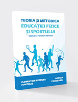 TEORIA ȘI METODICA EDUCAȚIEI FIZICE ȘI SPORTULUI ÎNDRUMAR PRACTICO-METODIC