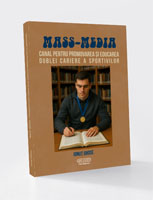 MASS-MEDIA: CANAL PENTRU PROMOVAREA ȘI EDUCAREA DUBLEI CARIERE A SPORTIVILOR