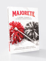 MAJORETE ISTORIC, TEHNICĂ  ȘI SISTEM COMPETIȚIONAL