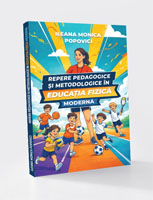 REPERE PEDAGOGICE ȘI METODOLOGICE ÎN EDUCAȚIA FIZICĂ MODERNĂ