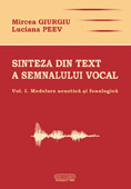 Sinteza din text a semnalului vocal, volumul I: Modelare acustica si fonologica