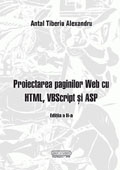 Proiectarea paginilor web cu HTML, VBScript si ASP