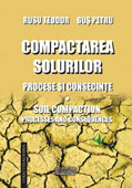 Compactarea solurilor: procese si consecinte ~ Soil Compaction: Processes and Consequences