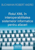 Rolul XML in interoperabilitatea sistemelor informatice pentru afaceri