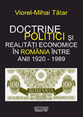 Doctrine, politici si realitati economice in Romania intre anii 1920-1989 // Doctrines, policies and economical realities in Romania between 1920 and 1989 