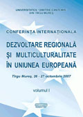Conferinta internationala - Dezvoltare regionala si multiculturalitate in Uniunea Europeana, vol 1