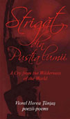 Strigat din pustia lumii - A Cry from the Wilderness of the World. Poezii-Poems